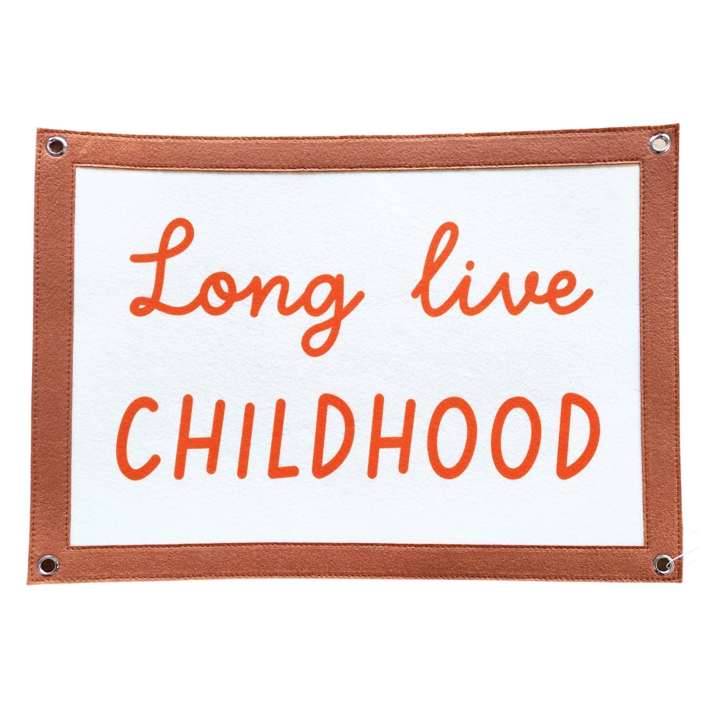 Wall Banner- "Long Live Childhood"  14" X 20"