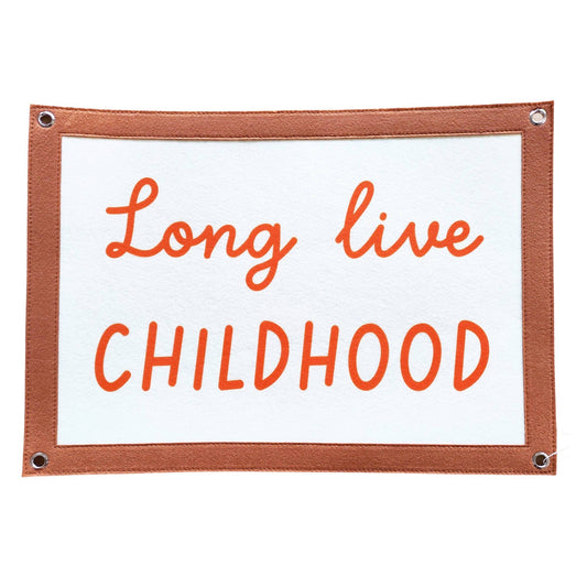 Wall Banner- "Long Live Childhood"  14" X 20"